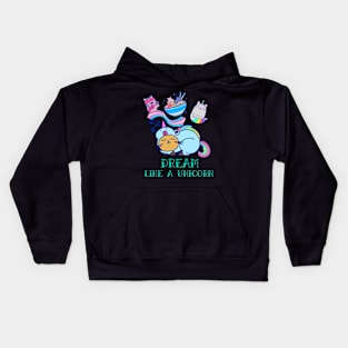 Dream Like A Unicorn! Kids Hoodie